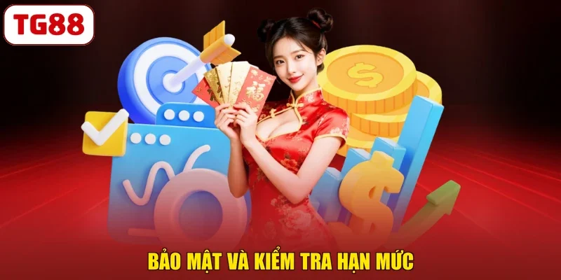 Bảo mật và kiểm tra hạn mức