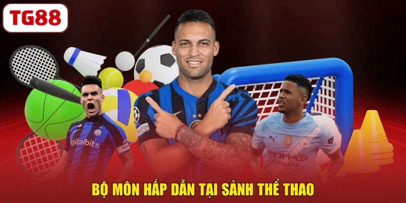 Bộ môn hấp dẫn tại sảnh thể thao