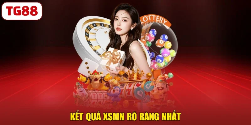 Kết quả XSMN rõ ràng nhất