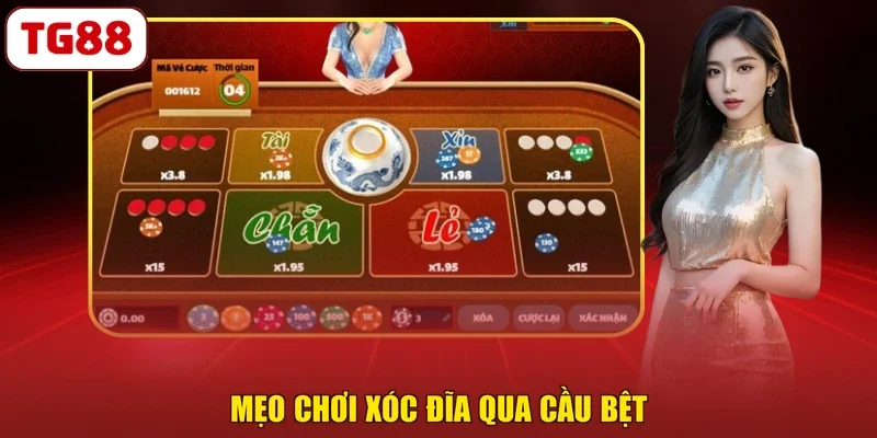 Mẹo chơi xóc đĩa qua cầu bệt
