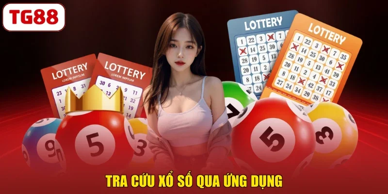 Tra cứu xổ số qua ứng dụng