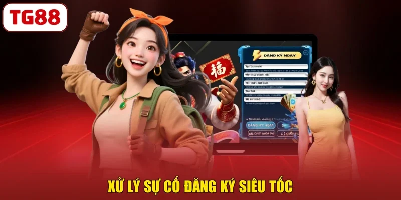 Xử lý sự cố đăng ký siêu tốc